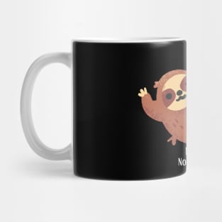 Not so fast, not so furious sloth Mug